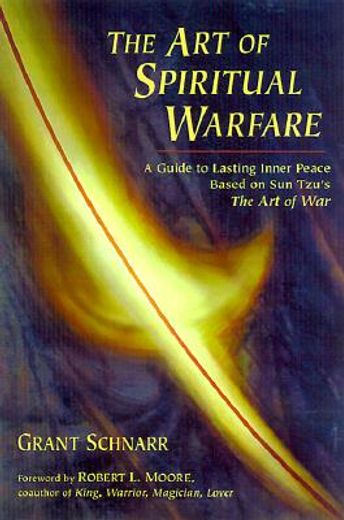 the art of spiritual warfare,a guide to lasting inner peace based on sun tzu´s the art of war