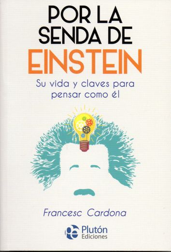 Por la senda de Einstein (in Spanish)