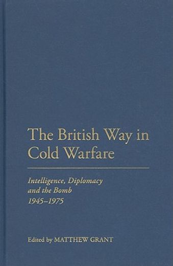 british way in cold warfare,intelligence, diplomacy and the bomb 1945-75