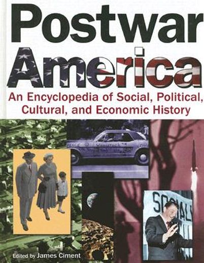 post war america,an encyclopedia of social, political, cultural, and economic history