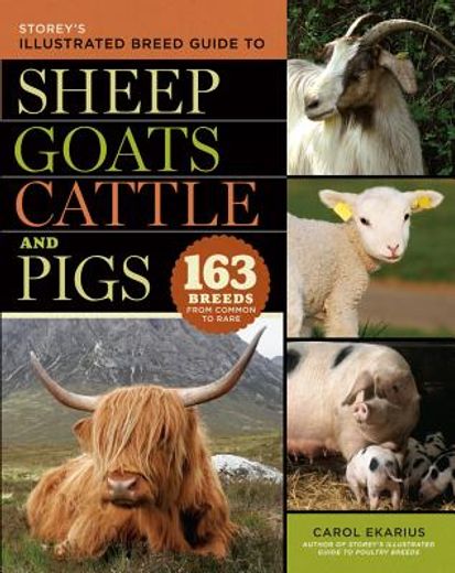 storey´s illustrated guide to sheep, goats, cattle and pigs,163 breeds from common to rare