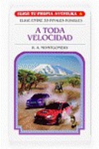 4.a toda velocidad.(elige tu propia aventura) (in Spanish)