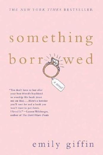 Something Borrowed: A Novel (in English)
