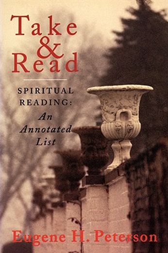 take and read,spiritual reading: an annotated list (en Inglés)