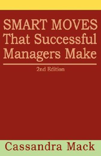 smart moves that successful managers make (en Inglés)