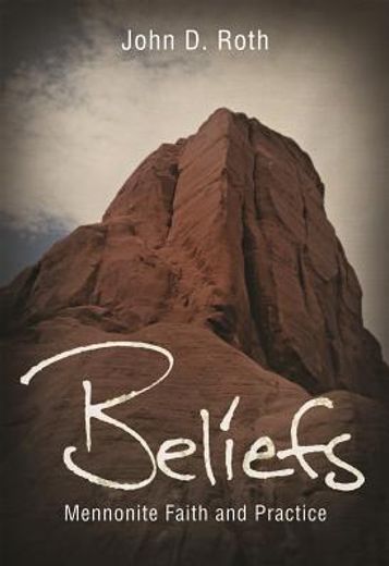 beliefs,mennonite faith and practice (en Inglés)