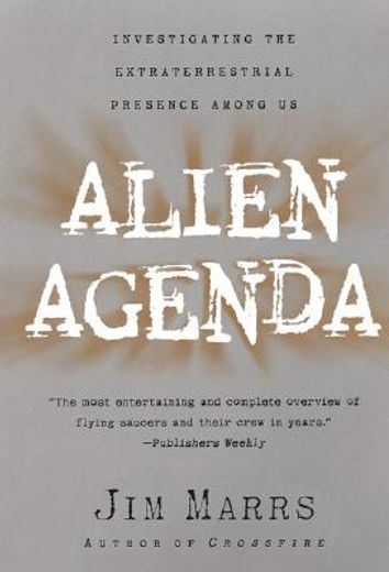 alien agenda,investigating the extraterrestrial presence among us (in English)