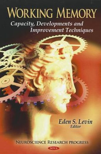 working memory,capacity, developmentsand improvement techniques