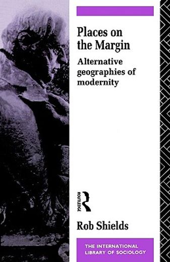places on the margin,alternative geographies of modernity