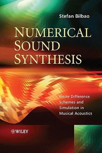numerical sound synthesis,finite difference schemes and simulation in musical acoustics