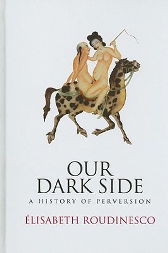 our dark side,a history of perversion