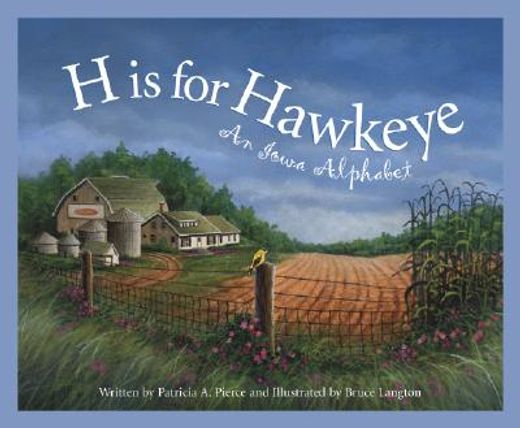 h is for hawkeye,an iowa alphabet (en Inglés)