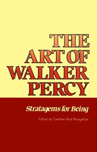 the art of walker percy,stratagems for being