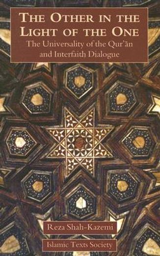 the other in the light of the one,the universality of the qur`an and interfaith dialogue