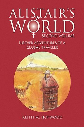 alistair´s world,further adventures of a global traveler