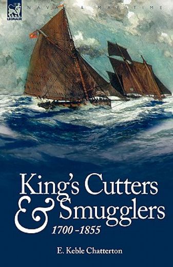 king"s cutters and smugglers: 1700-1855