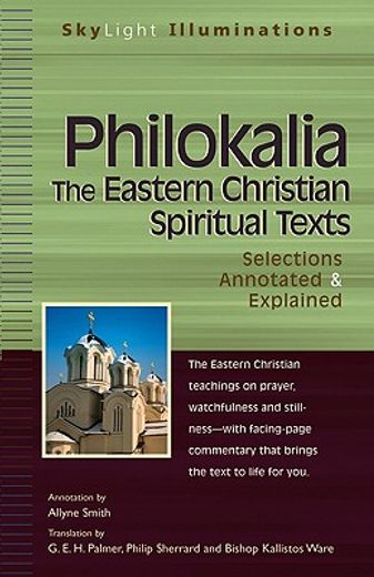 the philokalia,the eastern christian spiritual texts--selections annotated & explained (in English)
