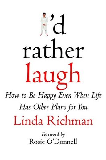 i´d rather laugh,how to be happy even when life has other plans for you
