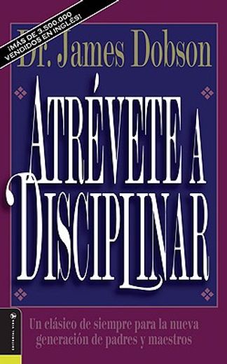 Atrevete a Disciplinar/New Dare to Discipline