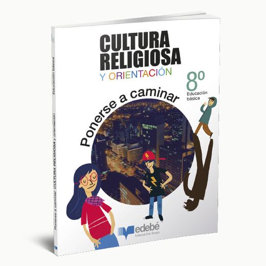 Cultura Religiosa y Orientación 8º Básico (in Spanish)