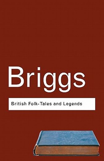 british folk tales and legends,a sampler