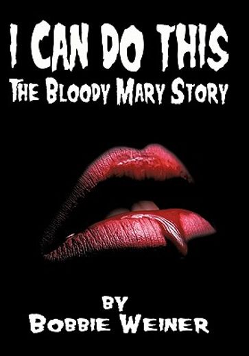 i can do this,the bloody mary story