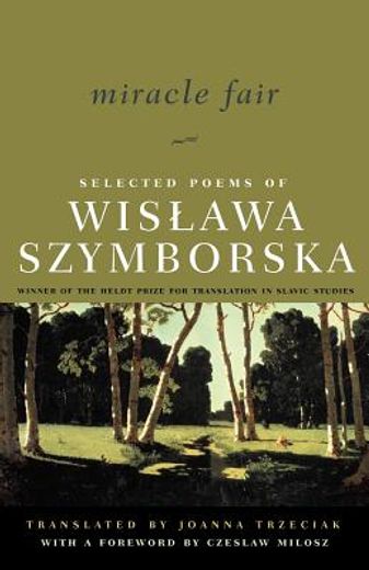 miracle fair,selected poems of wislawa szymborska