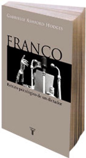 Franco: Retrato Psicologico de Un Dictador (HISTORIA)
