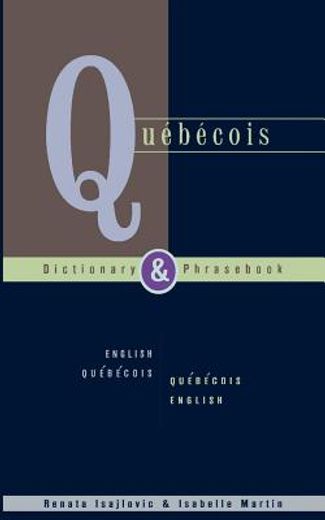quebecois-english english-quebecois dictionary & phras (en Inglés)