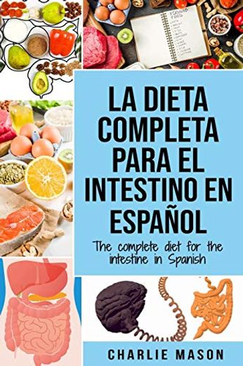 La Dieta Completa Para el Intestino en Español