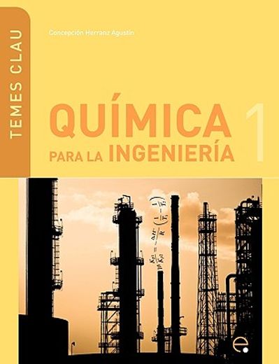 Qu¡mica para la ingenieria 1 (Temes Clau) (in Spanish)