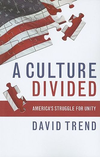 a culture divided,america´s struggle for unity