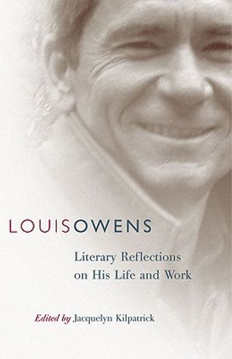 louis owens,literary reflections on his life and work