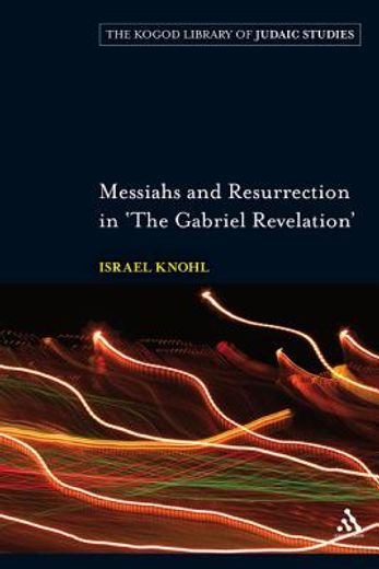 messiahs and resurrection in ´the gabriel revelation´