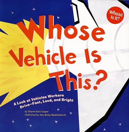 whose vehicle is this?,a look at vehicles workers drive - fast, loud, and bright (en Inglés)