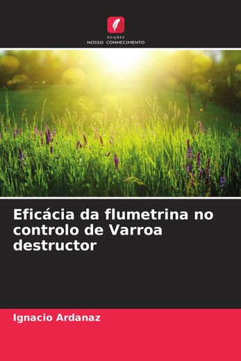 Eficácia da Flumetrina no Controlo de Varroa Destructor (en Portugués)