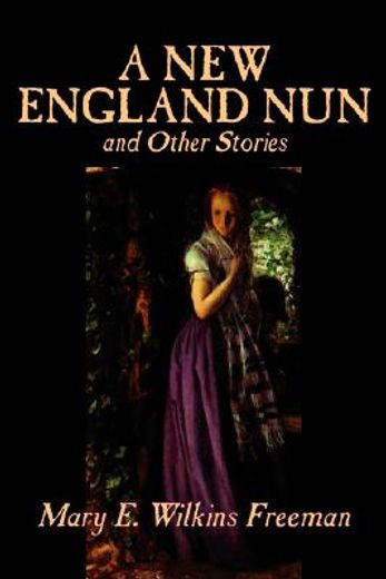 a new england nun and other stories