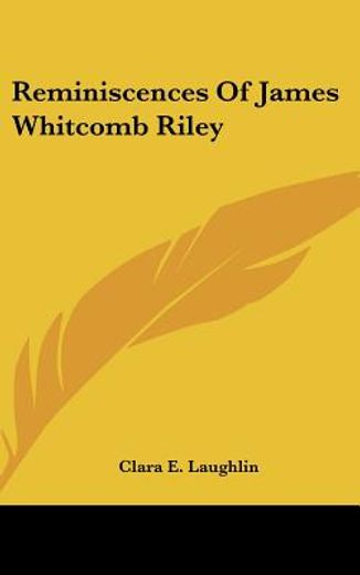 reminiscences of james whitcomb riley