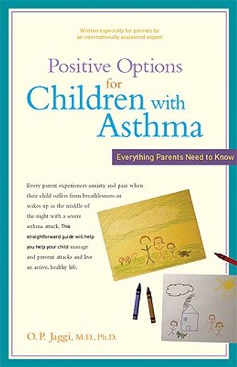 positive options for children with asthma,everything parents need to know