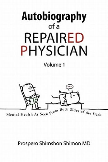 autobiography of a repaired physician,mental health as seen from both sides