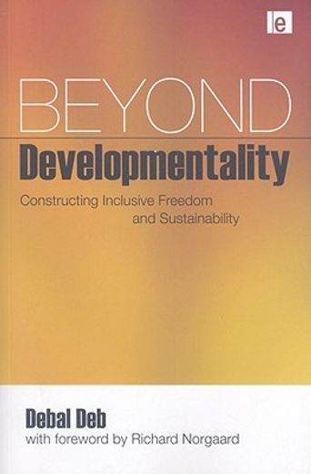 beyond developmentality,constructing inclusive freedom and sustainability