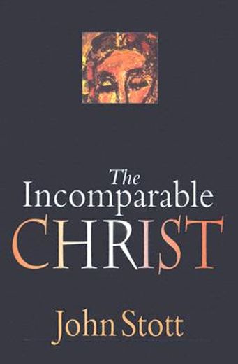 the incomparable christ (en Inglés)
