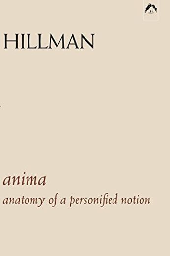Anima: An Anatomy of a Personified Notion. With 439 Excerpts From the Writings of C. G. Jung. (en Inglés)