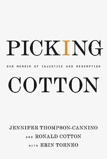 picking cotton,our memoir of injustice and redemption (en Inglés)