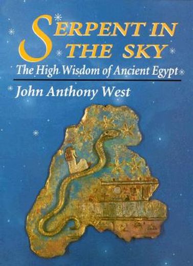 the serpent in the sky,the high wisdom of ancient egypt (en Inglés)