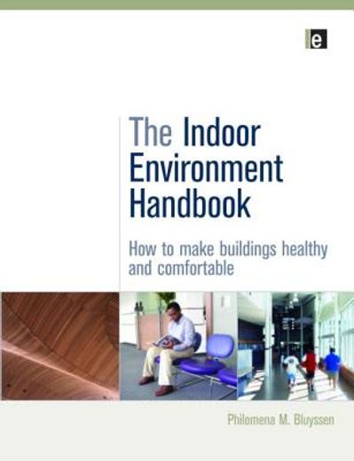 the indoor environment handbook,how to make buildings healthy and comfortable