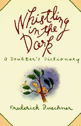 whistling in the dark,a doubter´s dictionary