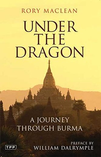 under the dragon,a journey through burma