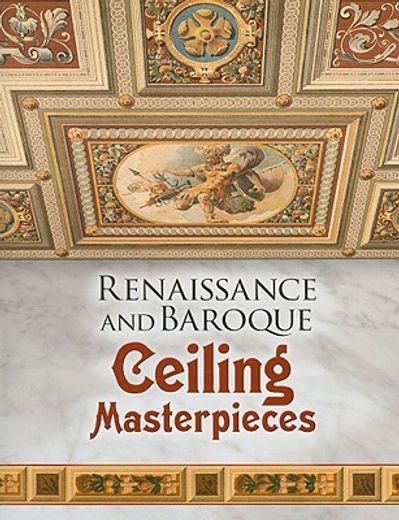 renaissance and baroque ceiling masterpieces (en Inglés)