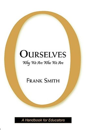 ourselves,why we are who we are